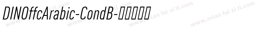 DINOffcArabic-CondB字体转换