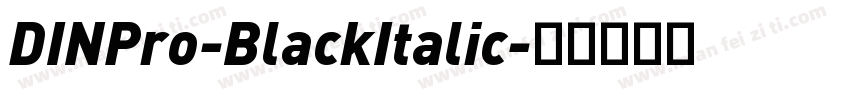 DINPro-BlackItalic字体转换