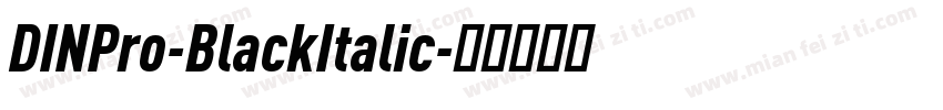 DINPro-BlackItalic字体转换