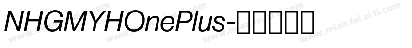NHGMYHOnePlus字体转换
