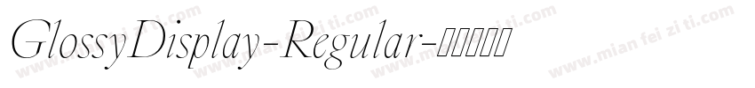 GlossyDisplay-Regular字体转换