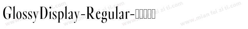 GlossyDisplay-Regular字体转换