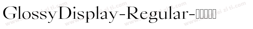 GlossyDisplay-Regular字体转换