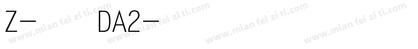 Z-邮政DA2字体转换