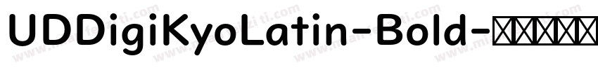 UDDigiKyoLatin-Bold字体转换