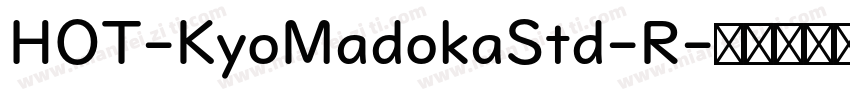 HOT-KyoMadokaStd-R字体转换