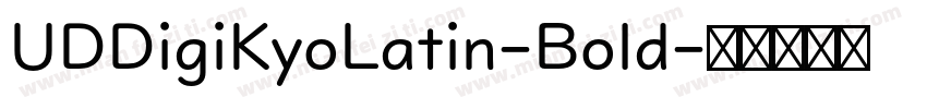 UDDigiKyoLatin-Bold字体转换
