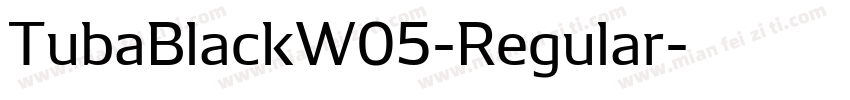 TubaBlackW05-Regular字体转换