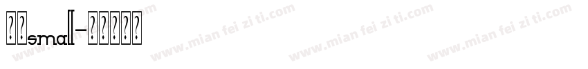 赫思small字体转换