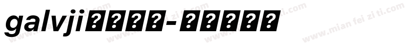 galvji字体下载字体转换