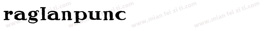 raglanpunc字体转换