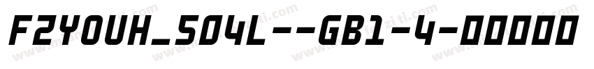 FZYOUH_504L--GB1-4字体转换