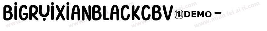bigruixianblackcbv1字体转换