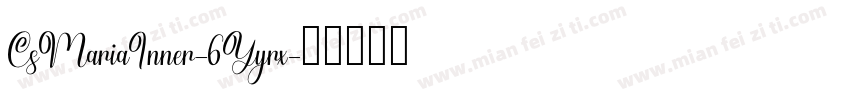 CsMariaInner-6Yyrx字体转换