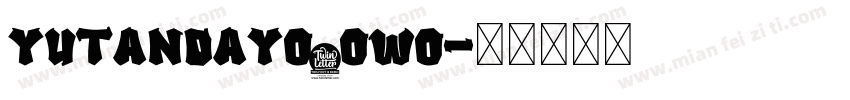 yutandayo_owo字体转换