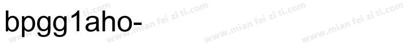 bpgg1aho字体转换
