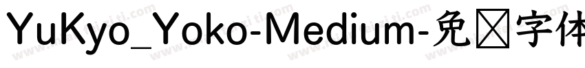 YuKyo_Yoko-Medium字体转换