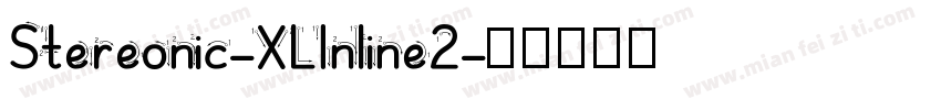 Stereonic-XLInline2字体转换