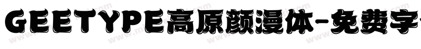 GEETYPE高原颜漫体字体转换