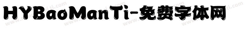 HYBaoManTi字体转换