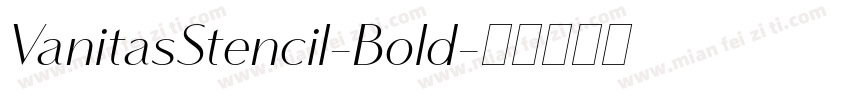 VanitasStencil-Bold字体转换