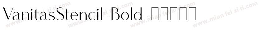 VanitasStencil-Bold字体转换