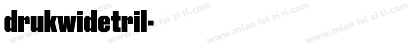 drukwidetril字体转换