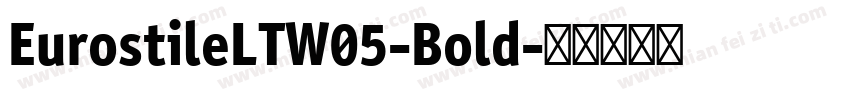 EurostileLTW05-Bold字体转换