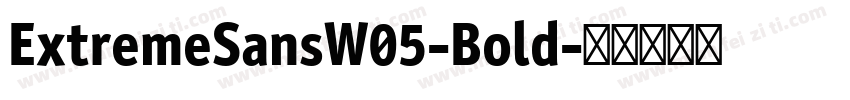 ExtremeSansW05-Bold字体转换