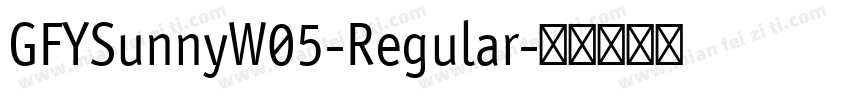 GFYSunnyW05-Regular字体转换