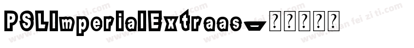 PSLImperialExtraas字体转换