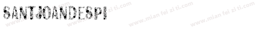 Santjoandespi字体转换