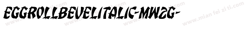 EggRollBevelItalic-mw2G字体转换