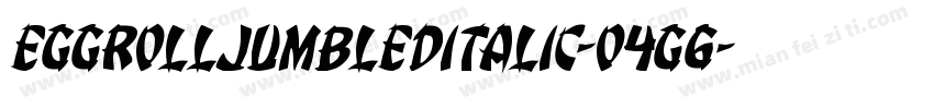 EggRollJumbledItalic-O4G6字体转换