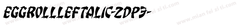 EggRollLeftalic-ZDp3字体转换