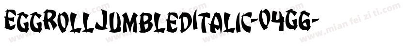 EggRollJumbledItalic-O4G6字体转换