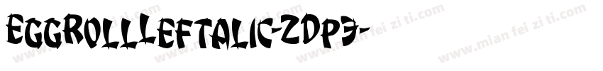 EggRollLeftalic-ZDp3字体转换