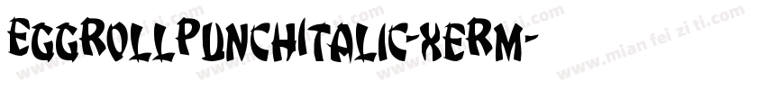 EggRollPunchItalic-xeRm字体转换