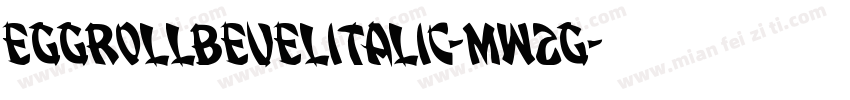 EggRollBevelItalic-mw2G字体转换