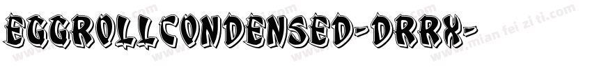 EggRollCondensed-dRrX字体转换