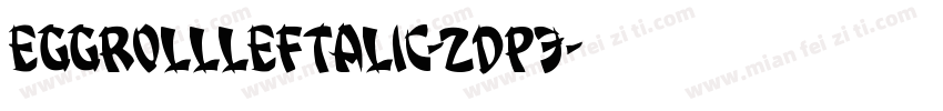 EggRollLeftalic-ZDp3字体转换