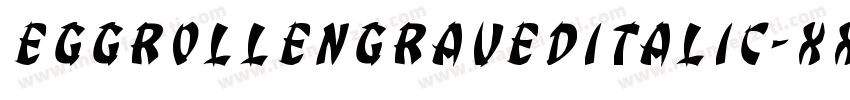 EggRollEngravedItalic-XxG9字体转换