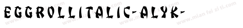 EggRollItalic-alYK字体转换