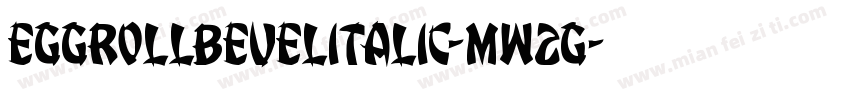 EggRollBevelItalic-mw2G字体转换