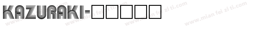 KAZURAKI字体转换
