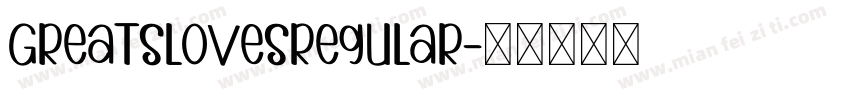 GreatsLovesRegular字体转换