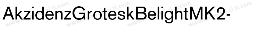 AkzidenzGroteskBelightMK2字体转换