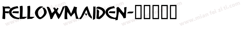 Fellowmaiden字体转换