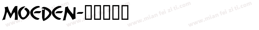 MOEDEN字体转换