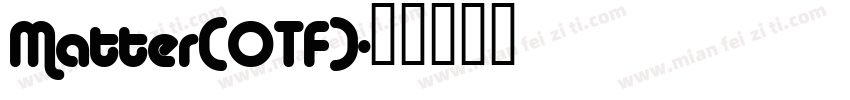 Matter(OTF)字体转换